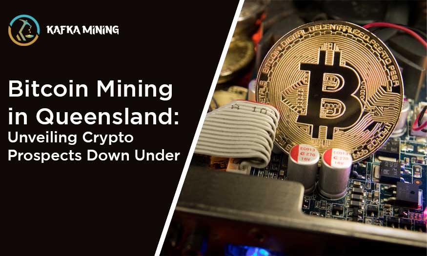 Bitcoin Mining in Queensland: Unveiling Crypto Prospects Down Under