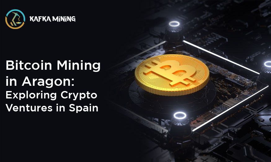 Bitcoin Mining in Aragon: Exploring Crypto Ventures in Spain