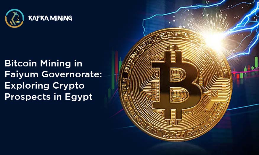 Bitcoin Mining in Faiyum Governorate: Exploring Crypto Prospects in Egypt