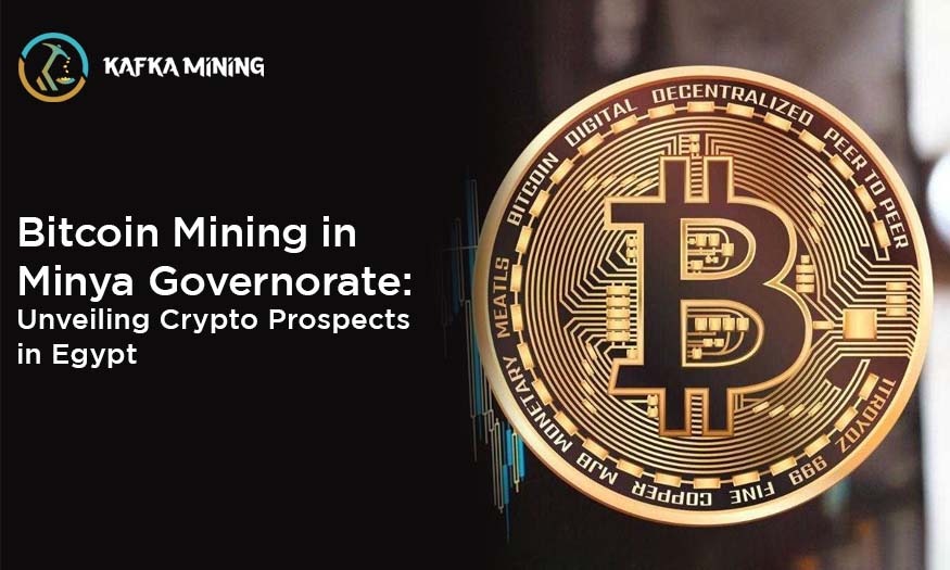 Bitcoin Mining in Minya Governorate: Unveiling Crypto Prospects in Egypt