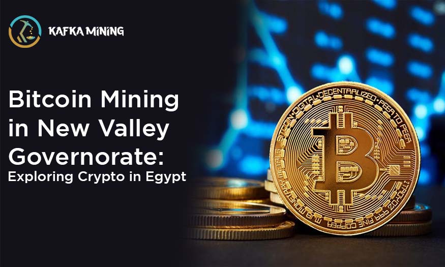 Bitcoin Mining in New Valley Governorate: Exploring Crypto in Egypt