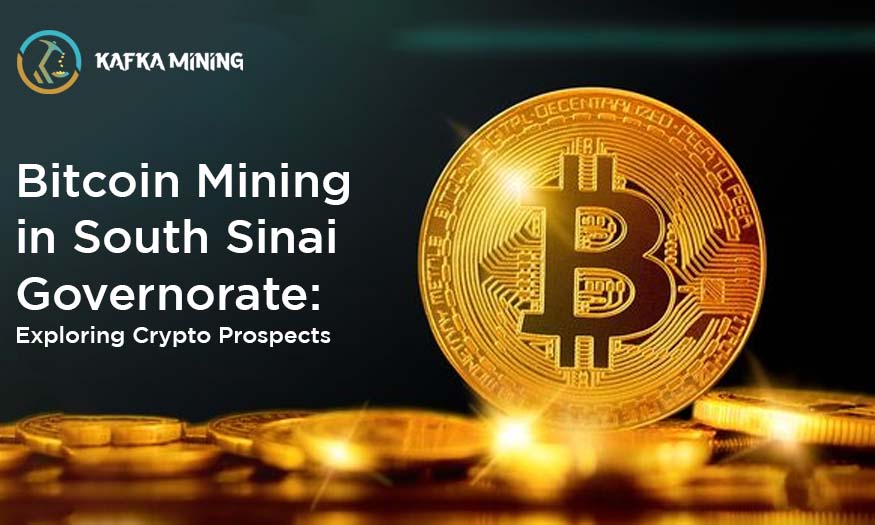 Bitcoin Mining in South Sinai Governorate: Exploring Crypto Prospects