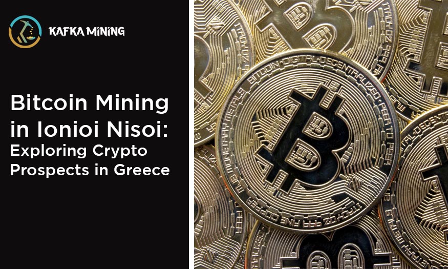 Bitcoin Mining in Ionioi Nisoi: Exploring Crypto Prospects in Greece