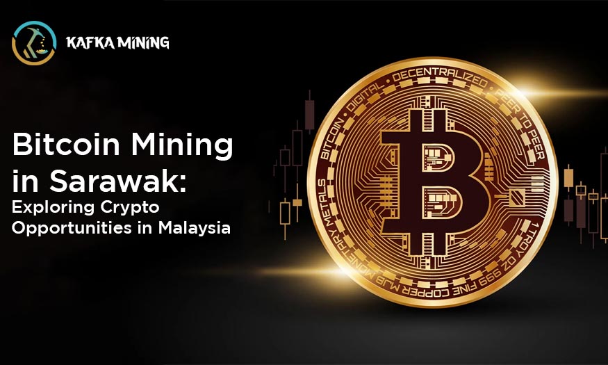 Bitcoin Mining in Sarawak: Exploring Crypto Opportunities in Malaysia