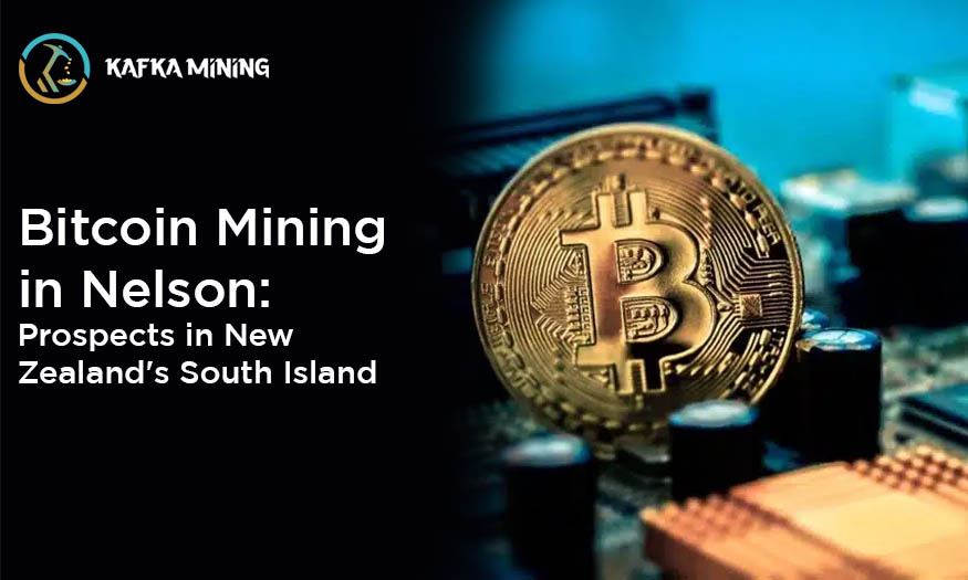 Bitcoin Mining in Nelson: Prospects in New Zealand's South Island
