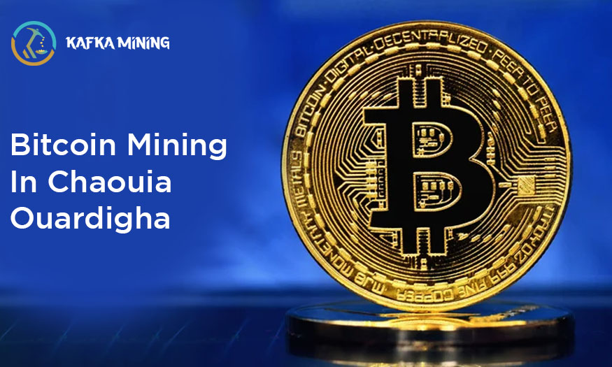 Bitcoin Mining in Chaouia Ouardigha: Exploring Crypto Opportunities