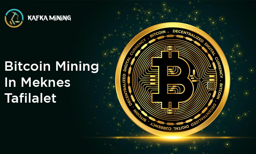 Bitcoin Mining in Meknes Tafilalet: Unveiling Crypto Opportunities