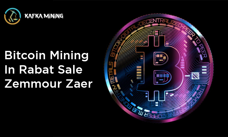 Bitcoin Mining in Rabat Sale Zemmour Zaer: Exploring Crypto Potential