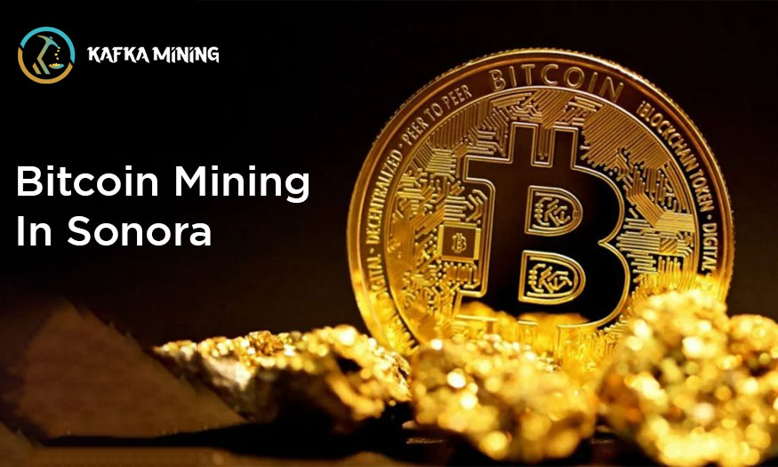 Bitcoin Mining in Sonora: Prospects in the Mexican Crypto Landscape