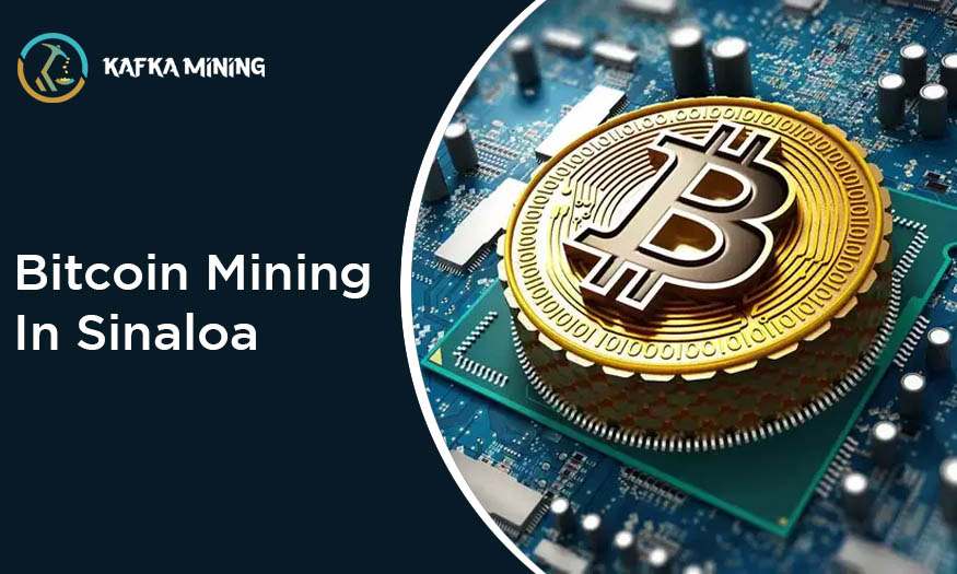 Bitcoin Mining in Sinaloa: Exploring Crypto Opportunities in Mexico