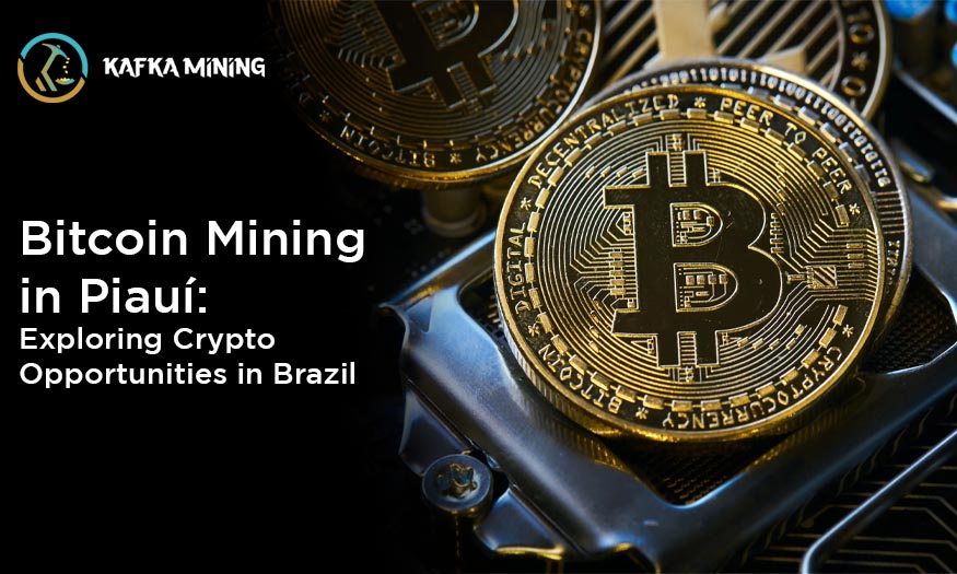 Bitcoin Mining in Piauí: Exploring Crypto Opportunities in Brazil