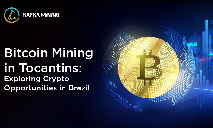 Bitcoin Mining in Tocantins: Exploring Crypto Opportunities in Brazil