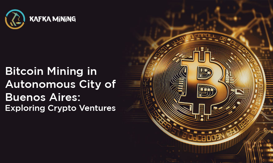 Bitcoin Mining in Autonomous City of Buenos Aires: Exploring Crypto Ventures