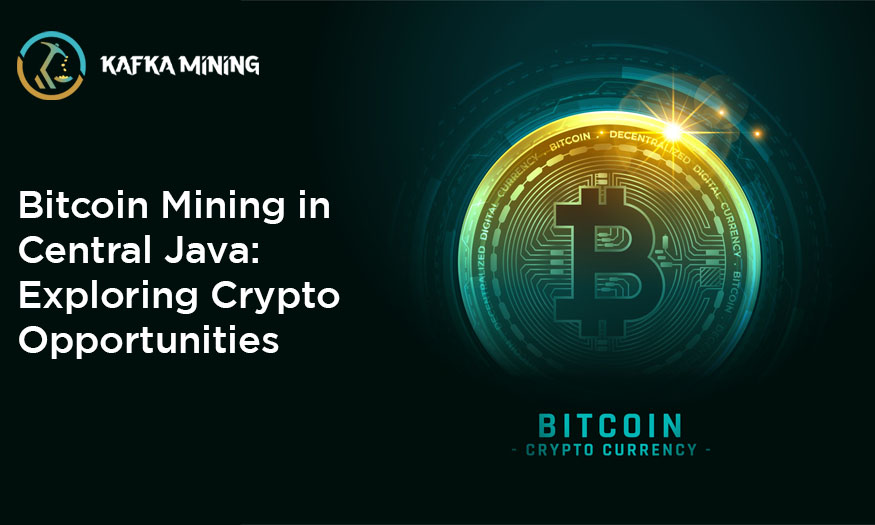 Bitcoin Mining in Central Java: Exploring Crypto Opportunities