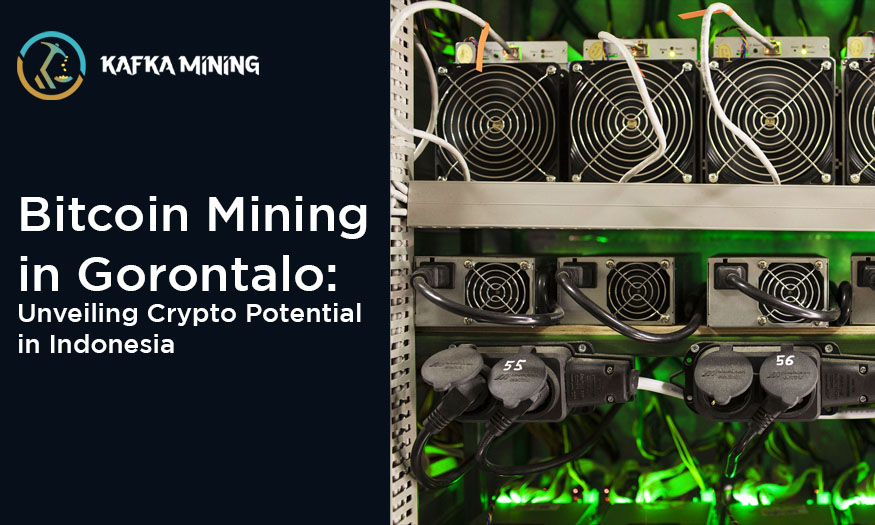 Bitcoin Mining in Gorontalo: Unveiling Crypto Potential in Indonesia