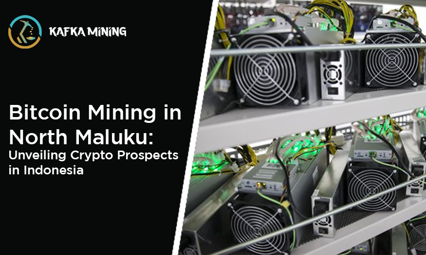 Bitcoin Mining in North Maluku: Unveiling Crypto Prospects in Indonesia