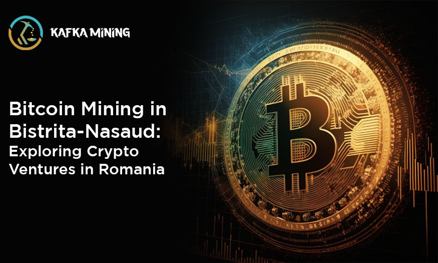 Bitcoin Mining in Bistrita-Nasaud: Exploring Crypto Ventures in Romania