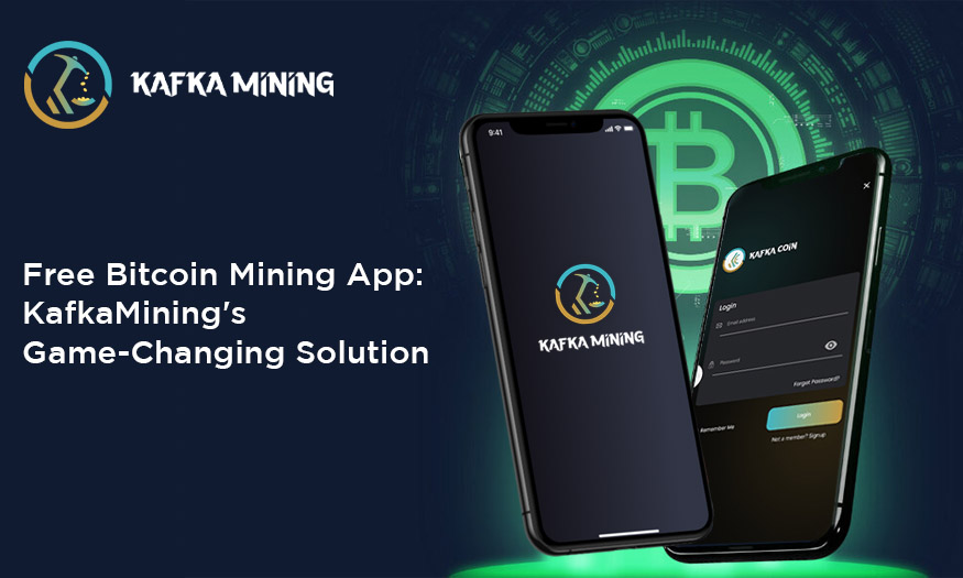 Free Bitcoin Mining App: KafkaMining's Game-Changing Solution