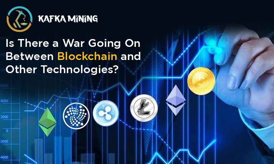 Is There a War Going On Between Blockchain and Other Technologies?