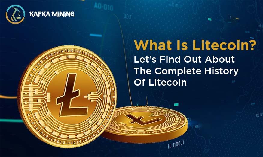 Litecoin: What Is It? The Litecoin History