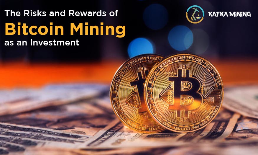 The Risks and Rewards of Bitcoin Mining as an Investment