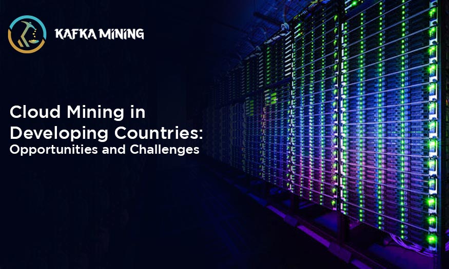 Cloud Mining in Developing Countries-Opportunities and Challenges