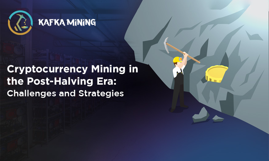 Cryptocurrency Mining in the Post-Halving Era: Challenges and Strategies