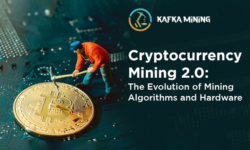 Cryptocurrency Mining 2.0-The Evolution of Mining Algorithms and Hardware