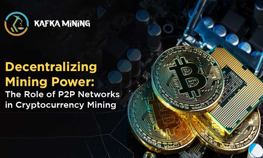 Decentralizing Mining Power-The Role of P2P Networks in Cryptocurrency Mining