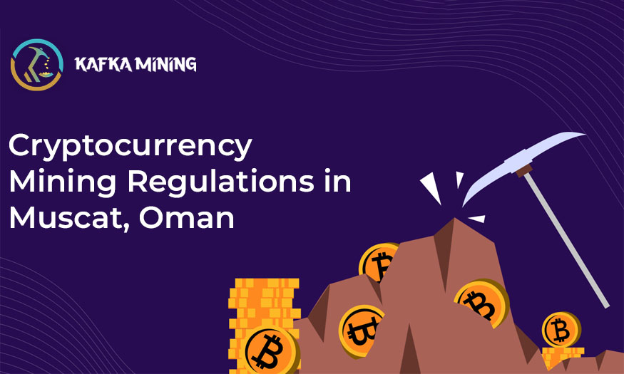 Cryptocurrency Mining Regulations in Muscat, Oman