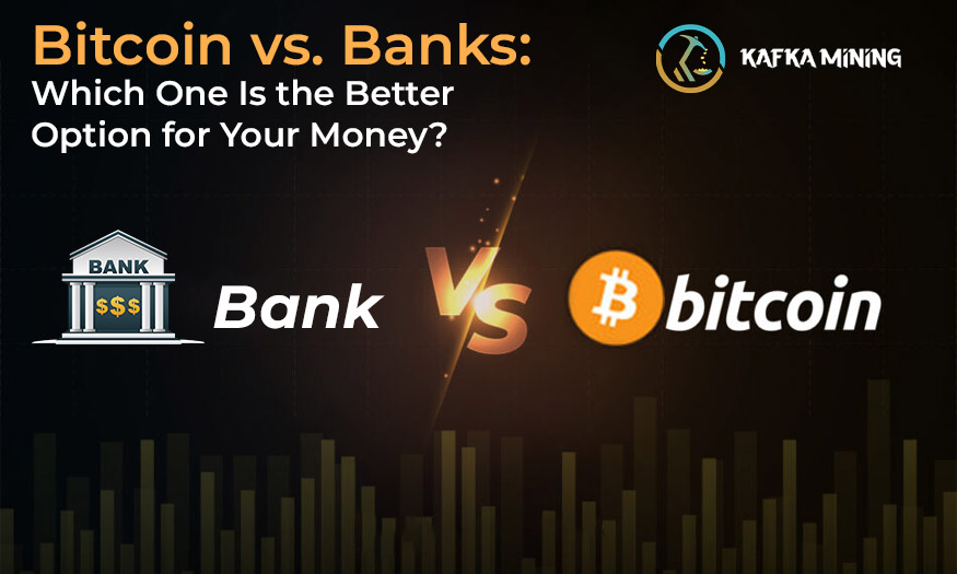 Bitcoin vs. Banks: Which One Is the Better Option for Your Money?