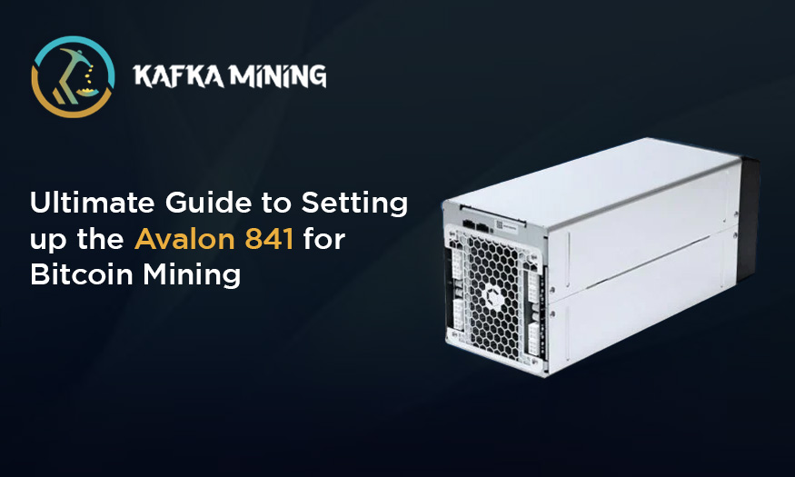 Ultimate Guide to Setting up the Avalon 841 for Bitcoin Mining