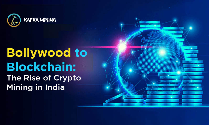 Bollywood to Blockchain: The Rise of Crypto Mining in India