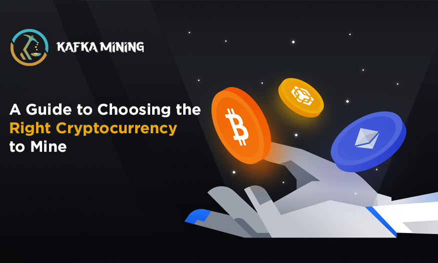 A Guide to Choosing the Right Cryptocurrency to Mine