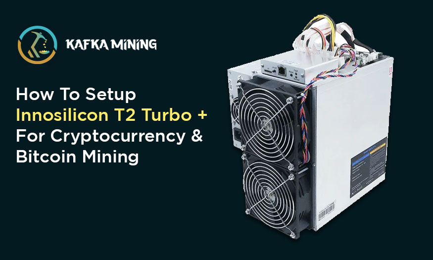 How To Setup Innosilicon T2 Turbo + For Bitcoin Mining