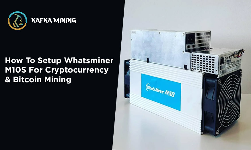 How To Setup Whatsminer M10S For Bitcoin Mining