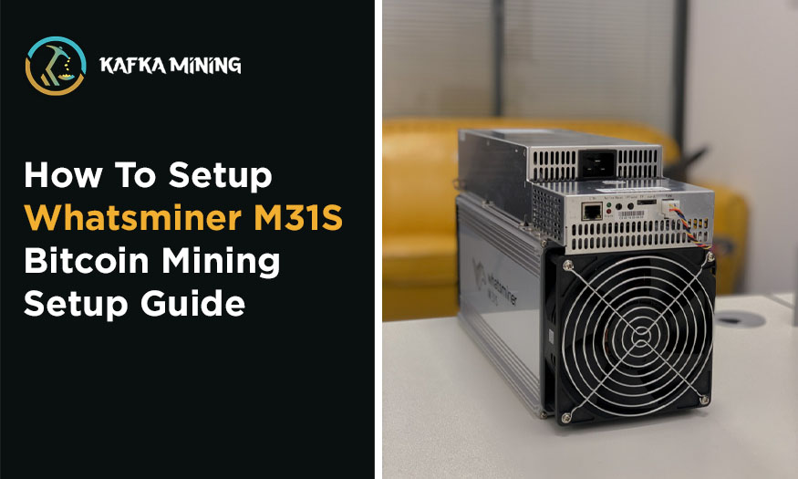 How To Setup Whatsminer M31S For Bitcoin Mining