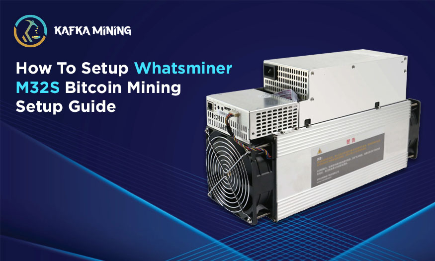 How To Setup Whatsminer M32S For Bitcoin Mining