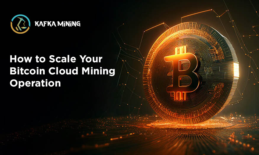 How to Scale Your Bitcoin Cloud Mining Operation?