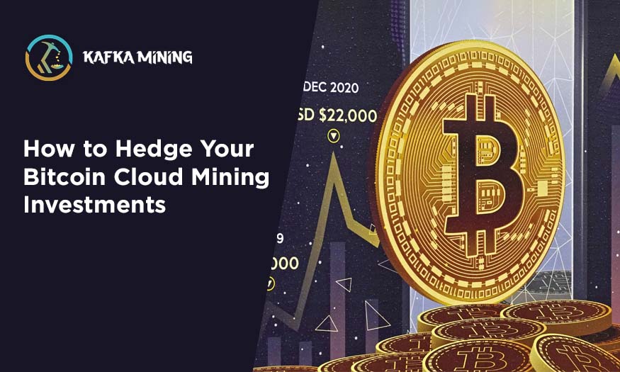 How to Hedge Your Bitcoin Cloud Mining Investments?