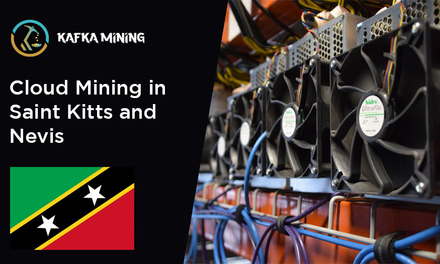 Exploring Crypto Paradise: Cloud Mining in Saint Kitts and Nevis' Digital Haven