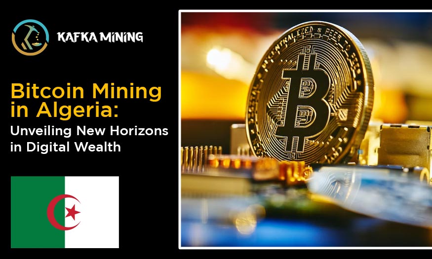 Bitcoin Mining in Algeria: Unveiling New Horizons in Digital Wealth