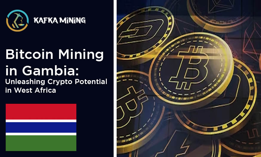 Bitcoin Mining in Gambia: Unleashing Crypto Potential in West Africa