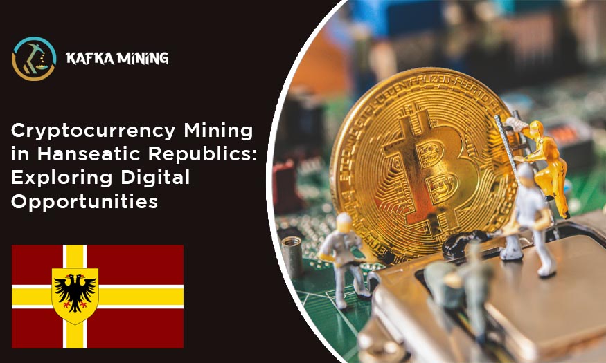 Cryptocurrency Mining in Hanseatic Republics: Exploring Digital Opportunities