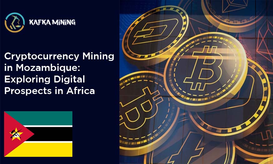 Cryptocurrency Mining in Mozambique: Exploring Digital Prospects in Africa