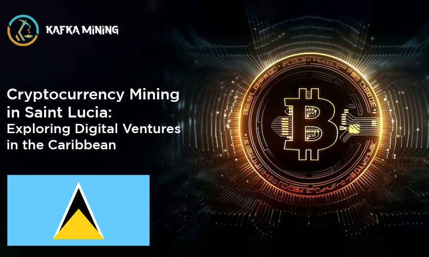 Cryptocurrency Mining in Saint Lucia: Exploring Digital Ventures in the Caribbean