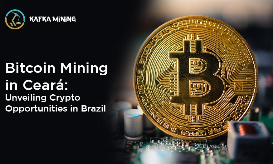 Bitcoin Mining in Ceará: Unveiling Crypto Opportunities in Brazil