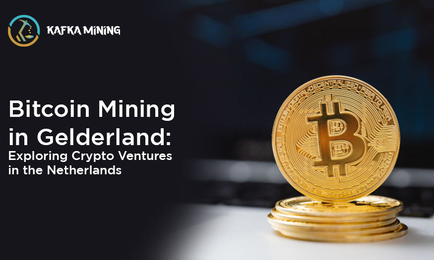 Bitcoin Mining in Gelderland: Exploring Crypto Ventures in the Netherlands