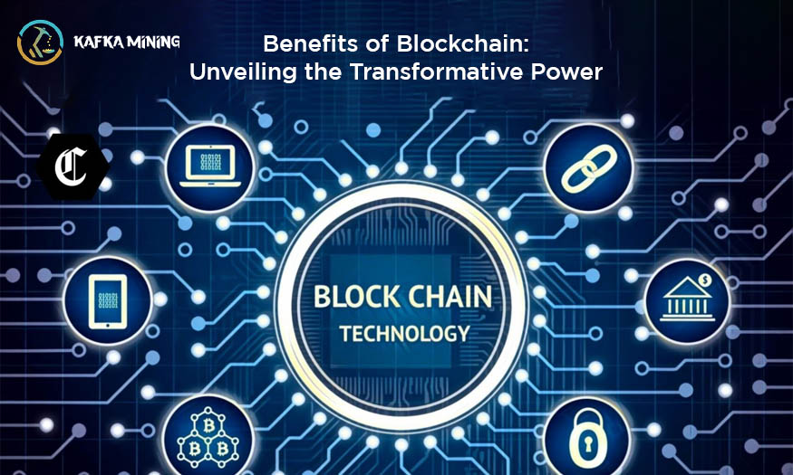 Benefits of Blockchain: Unveiling the Transformative Power