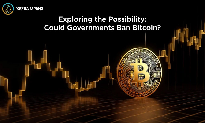 Exploring the Possibility: Could Governments Ban Bitcoin?